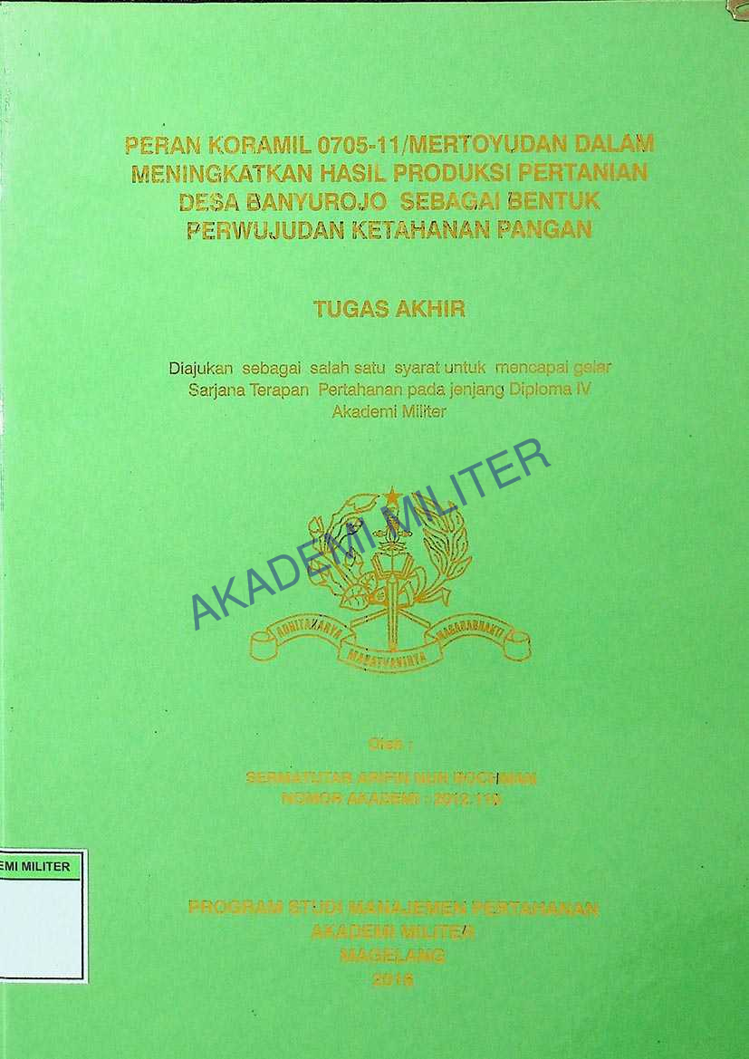 PERAN KORAMIL 0705-11/MERTOYUDAN DALAM MENINGKATKAN HASIL PRODUKSI PERTANIAN DESA BANYUROJO SEBAGAI BENTUK PERWUJUDAN KETAHANAN PANGAN